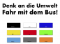 Preview: Aufkleber Denk an die Umwelt fahr mit dem Bus